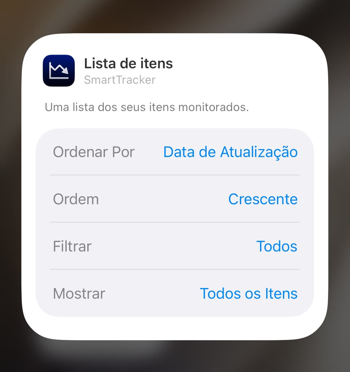A tela de configuração do widget Lista de itens do SmartTracker, com as linhas Ordenar Por, Ordem, Filtrar e Mostrar.